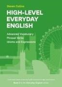 Steven Collins - High-Level Everyday English Book 3 in the Everyday English Advanced Vocabulary series