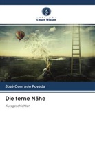 José Conrado Poveda - Die ferne Nähe