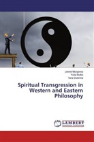 Yulii Butko, Yuliia Butko, Vera Dubinina, Leoni Mozgovoy, Leonid Mozgovoy - Spiritual Transgression in Western and Eastern Philosophy