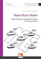 Anna Houmann, Eva Sæther - European Perspectives on Music Education. Vol.9