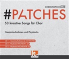 Christoph Hiller - PATCHES - 53 kreative Songs für Chor (CD-Paket), CD-Audio (Audio book)