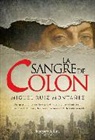 Miguel Ruiz Montanez, Miguel Ruiz Montañez - La sangre de Colon (Columbus' blood - Spanish Edition)