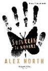 Alex North - Susurran tu nombre (The Whisper Man - Spanish Edition)