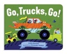 Addie Boswell, Alexander Mostov, Alexander Mostov - Go, Trucks, Go! A Truck Book for Toddlers 1-3
