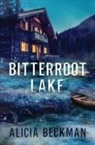 Alicia Beckman, Leslie Budewitz - Bitterroot Lake