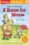 Clair Rossiter, Jody Jensen Shaffer, Clair Rossiter - Bear and Friends: A House for Mouse