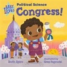 Greg Paprocki, Ruth Spiro - Baby Loves Political Science: Congress!