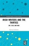 Katrina Goldstone - Irish Writers and the Thirties