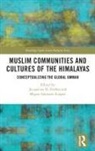 Jacqueline H. Fewkes, Jacqueline H. (Florida Atlantic University Fewkes, Megan Adamson Sijapati, Megan Adamson Sijapati, Jacqueline H. Fewkes, Jacqueline H. (Florida Atlantic University Fewkes... - Muslim Communities and Cultures of the Himalayas