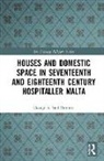 George A. Said-Zammit - Houses and Domestic Space in Seventeenth and Eighteenth Century