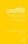 Tom R. Burns, Tom R. (Uppsala University Burns, Jerry Ellig, Jerry (George Washington University Ellig, Ellig Jerry, Alison E. Woodward... - Municipal Entrepreneurship and Energy Policy