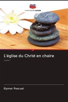 Elymar Pascual - L'église du Christ en chaire