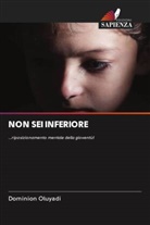 Dominion Oluyadi - NON SEI INFERIORE