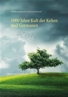 Wilhelm Mannhardt, Heinrich Schmid - 1000 Jahre Kult der Kelten und Germanen