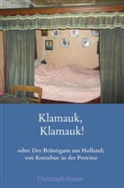 Christoph Kaiser, Christoph Kaiser - Klamauk, Klamauk