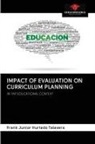 Frank Junior Hurtado Talavera - IMPACT OF EVALUATION ON CURRICULUM PLANNING