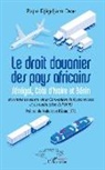 Pape Djigdjam Diop - Le droit douanier des pays africains