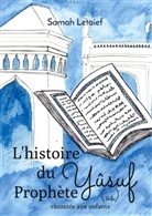 Samah Letaief - L'histoire du Prophète Yûsuf (as) racontée aux enfants