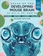 Glenda Halliday, Halliday Glenda, Mustafa S Kassem, Mustafa S. Kassem, George Paxinos, George/ Halliday Paxinos... - Atlas of the Developing Mouse Brain