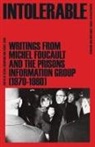 Michel Foucault, Michel Prisons Information Group Foucault, Michel/ Thompson Foucault, Prisons Information Group, Kevin Thompson, Perry Zurn - Intolerable