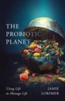 Jamie Lorimer - Probiotic Planet