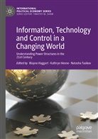 Blayne Haggart, Kathry Henne, Kathryn Henne, Natasha Tusikov - Information, Technology and Control in a Changing World