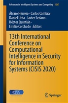 Carlo Cambra, Carlos Cambra, Emilio Corchado, Alvaro Herrero, Álvaro Herrero, Héctor Quintián Pardo... - 13th International Conference on Computational Intelligence in Security for Information Systems (CISIS 2020)