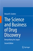 Edward D Zanders, Edward D. Zanders - The Science and Business of Drug Discovery