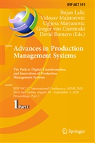 Gregor von Cieminski, Bojan Lalic, Vidosa Majstorovic, Vidosav Majstorovic, Ugljesa Marjanovic, Ugljesa Marjanovic et al... - Advances in Production Management Systems. The Path to Digital Transformation and Innovation of Production Management Systems