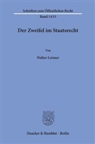 Walter Leisner - Der Zweifel im Staatsrecht.