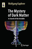 Wolfgang Kapferer - The Mystery of Dark Matter