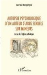Jean-Paul Mwenge Ngoie - Autopsie psychologique d'un auteur d'abus sexuel sur mineurs