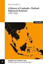 Sok Udom Deth, Deth Sok Udom - A history of Cambodia-Thailand Diplomatic Relations 1950-2020