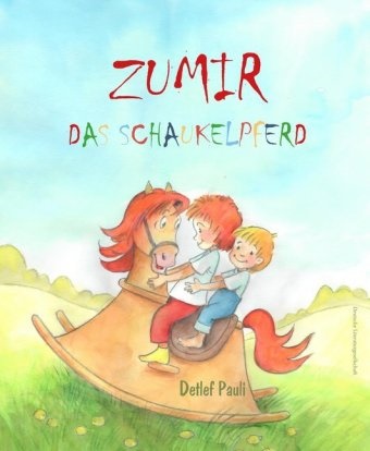 Pauli Detlef, Detlef Pauli, Gerlinde Keller - Zumir, das Schaukelpferd Abenteuer eines Pferdes