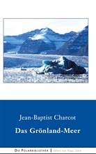 Jean-Baptiste Charcot - Das Grönland-Meer