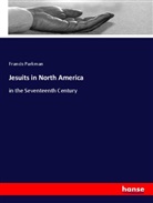 Francis Parkman - Jesuits in North America