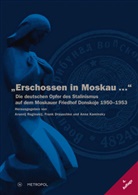 Fran Drauschke, Frank Drauschke, Anna Kaminsky, Arsenij Roginskij - "Erschossen in Moskau ..."