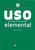 Francisca Castro - Uso de la gramática española; .