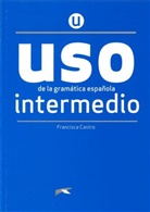 Francisca Castro - Uso de la gramática española; .