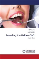 Ahsan Abdullah, Shabist Jabi, Shabista Jabi, Monik Koul, Monika Koul - Revealing the Hidden Cleft