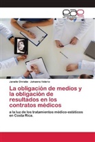 Janell Christie, Janelle Christie, Johanna Valerio - La obligación de medios y la obligación de resultados en los contratos médicos
