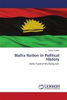 Kemal Yildirim - Biafra Nation in Political History