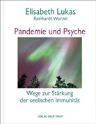 Elisabet Lukas, Elisabeth Lukas, Elisabeth (Dr. Lukas, Elisabeth (Dr.) Lukas, Reinhardt Wurzel - Pandemie und Psyche