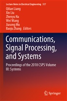 Qilian Liang, Xi Liu, Xin Liu, Jiasong Mu, Zhenyu Na, Zhenyu Na et al... - Communications, Signal Processing, and Systems