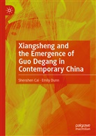Shenshe Cai, Shenshen Cai, Emily Dunn - Xiangsheng and the Emergence of Guo Degang in Contemporary China