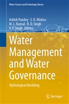 K Mishra, S K Mishra, M. L. Kansal, M L Kansal et al, S. K. Mishra, S.K. Mishra... - Water Management and Water Governance