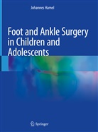 Johannes Hamel - Foot and Ankle Surgery in Children and Adolescents