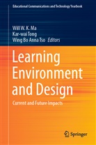 Wing Bo Anna Tso, Will W. K. Ma, Will W.K. Ma, Kar-wa Tong, Kar-Wai Tong, Wing Bo Anna Tso - Learning Environment and Design