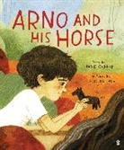 Jane Godwin, Felicita Sala - Arno and His Horse
