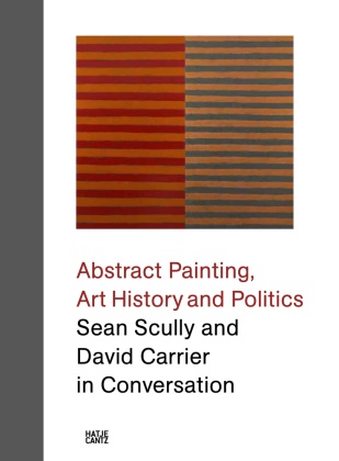 Davi Carrier, David Carrier, Neil Holt, Sean Scully - Sean Scully and David Carrier in Conversation - Abstract Painting, Art History and  Politics